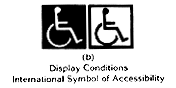 Fig. 43(b) Display Conditions: International Symbol of Accessibility