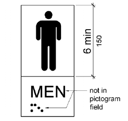 The field height for a men's room pictogram is shown to be 6 inches (150 mm) minimum.  Tactile and Braille characters are located below, outside the pictogram field.